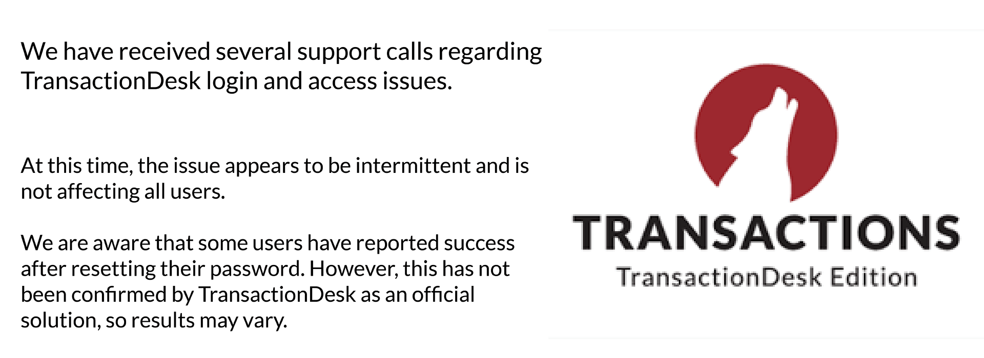 Transaction Desk Outage