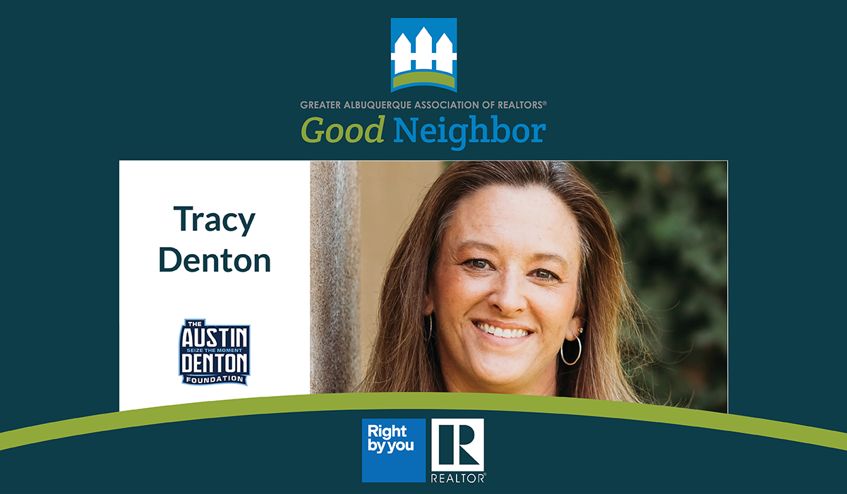 Tracy Denton: A Good Neighbor, Investing in Legacy & Opportunity