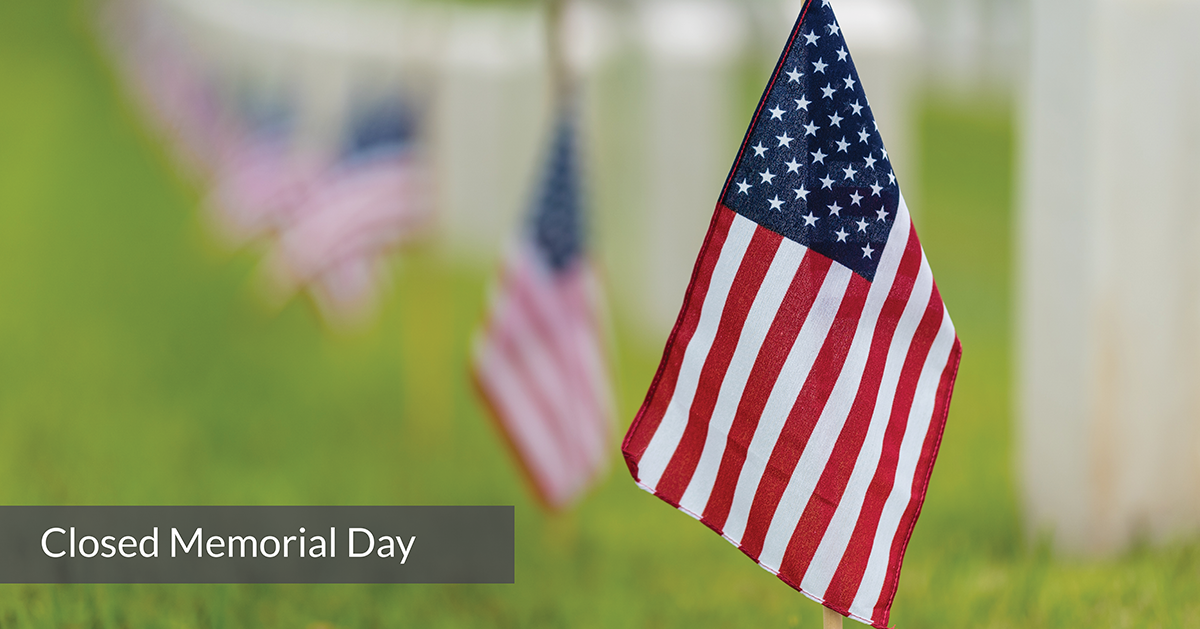 Office Closed for Memorial Day on Monday, May 26th