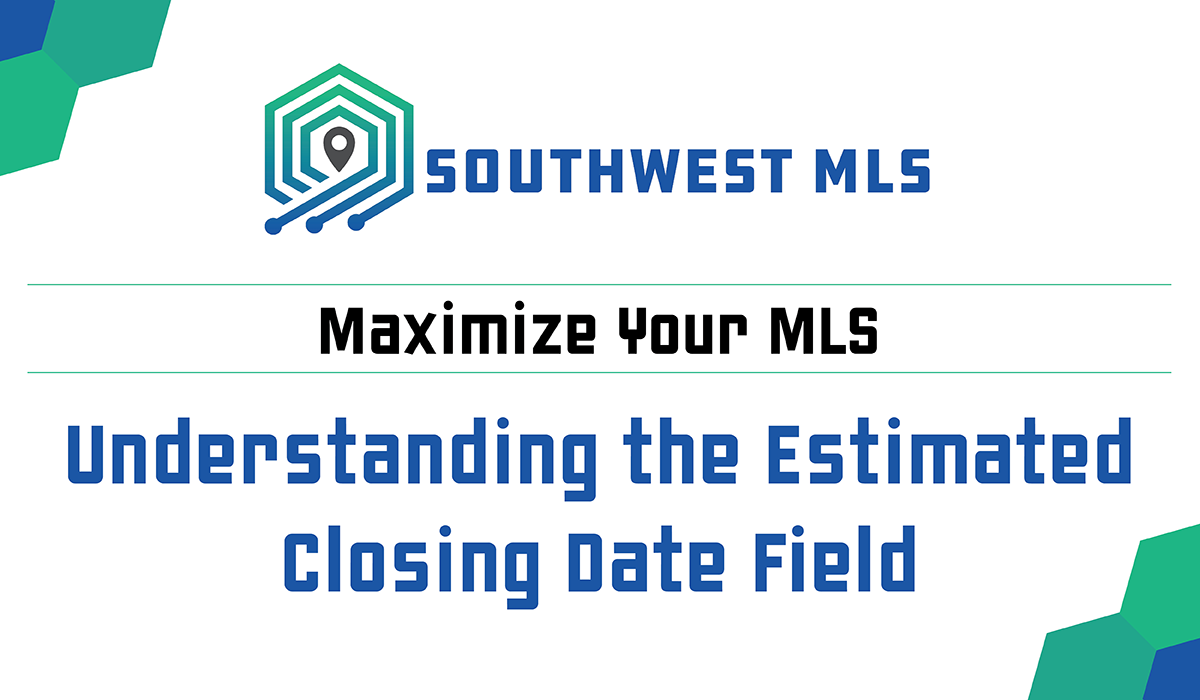 Understanding the Estimated Closing Date Field