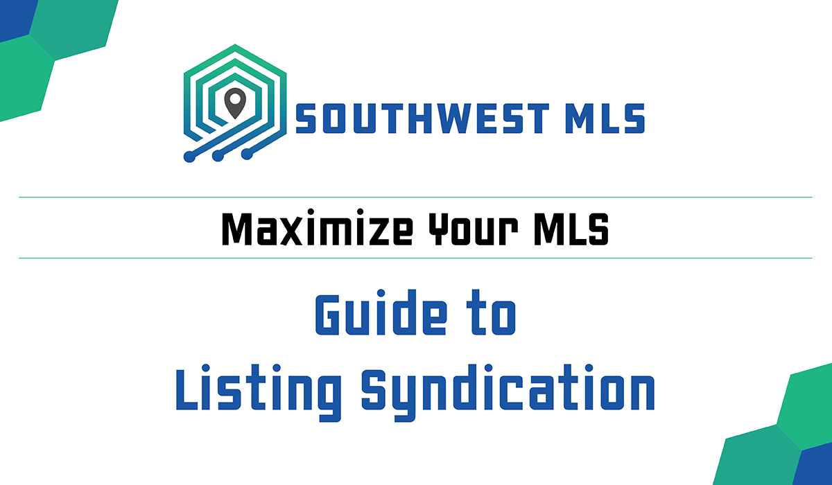 Southwest MLS Guide to Listing Syndication