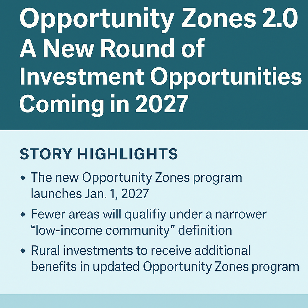Opportunity Zones 2.0: A New Round of Investment Opportunities Coming in 2027