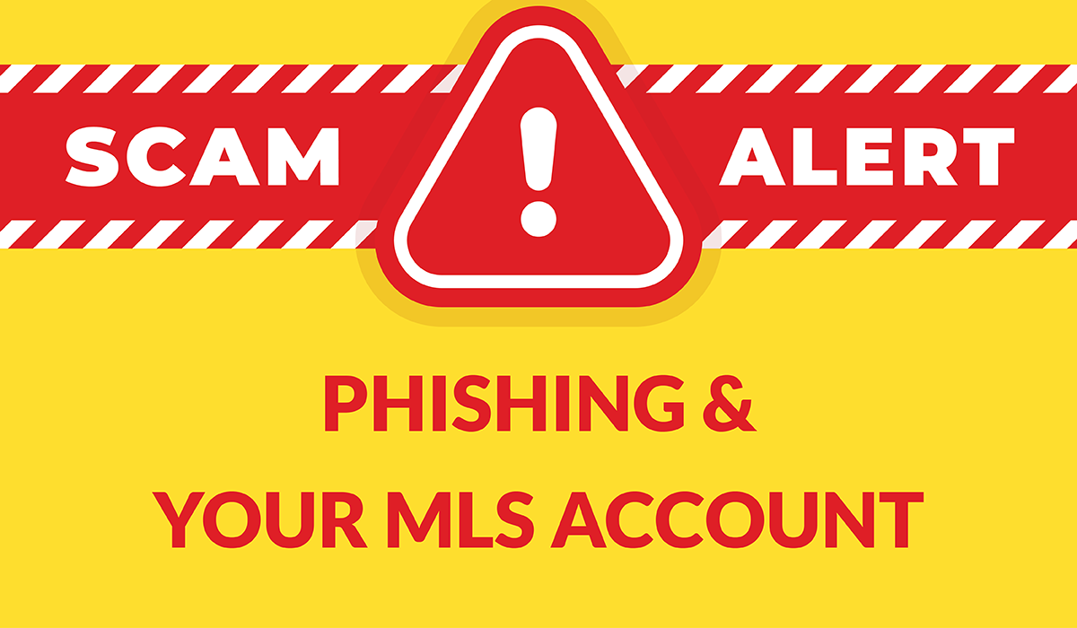 Security Alert: Protecting Your MLS Account from Credential Phishing