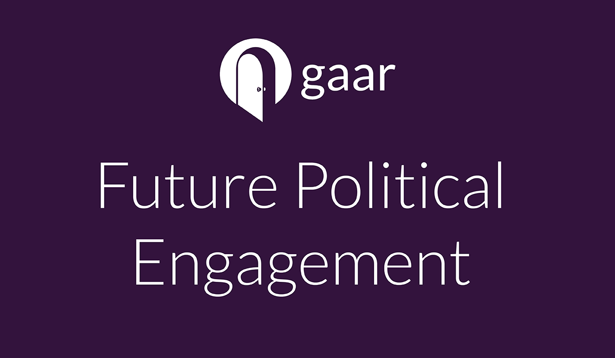 GAAR’s Next Steps for Political Engagement