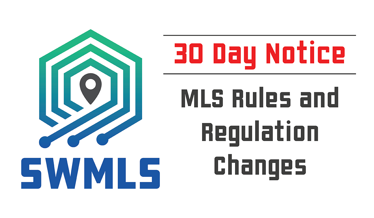 30-Day Notice: Updates to SWMLS Rules & Regs
