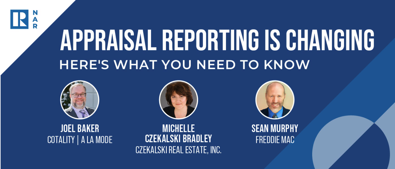 NAR Webinar: What Agents Need to Know About New Appraisal Reporting