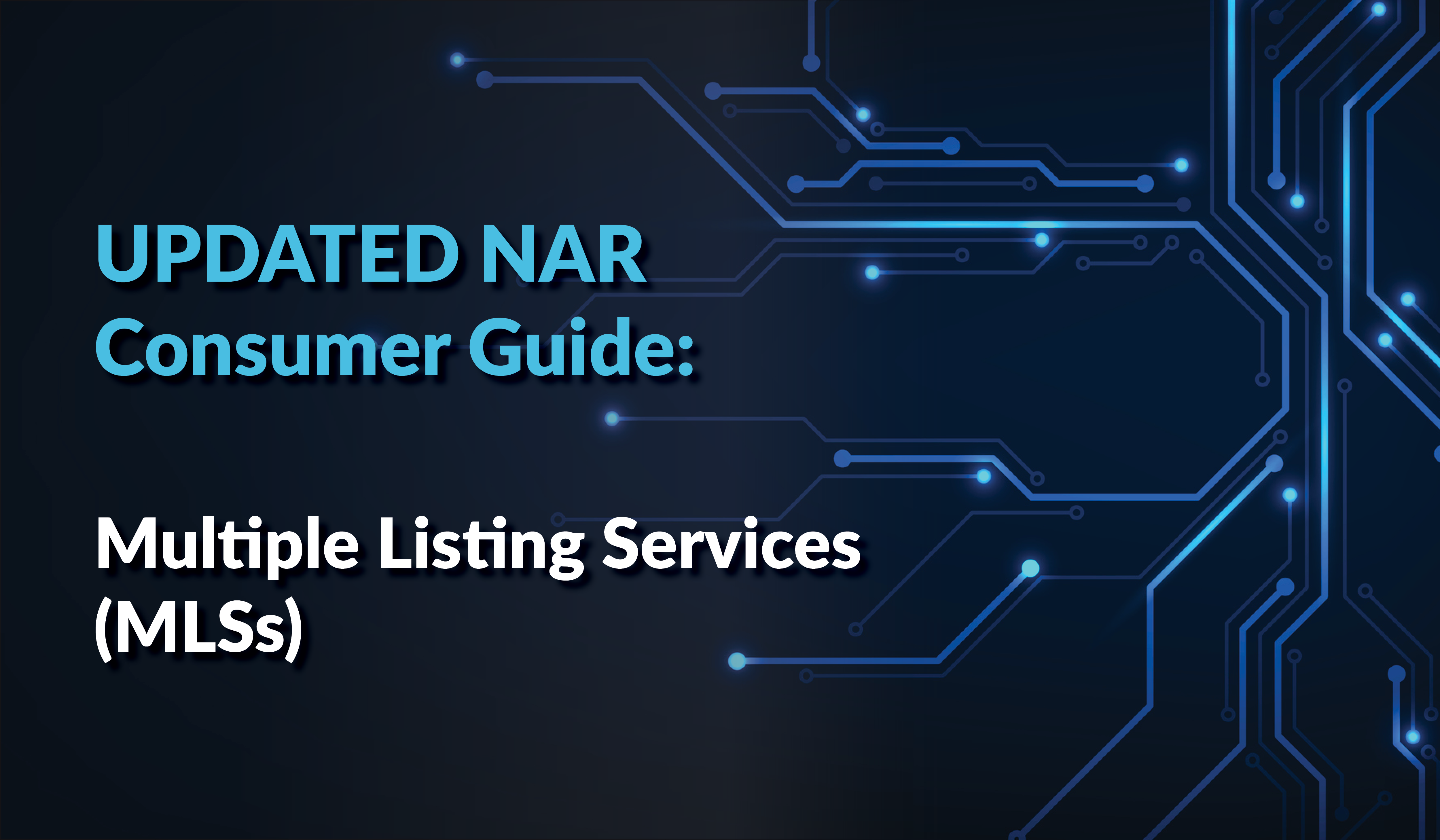 UPDATED NAR Consumer Guide: Multiple Listing Services (MLSs)