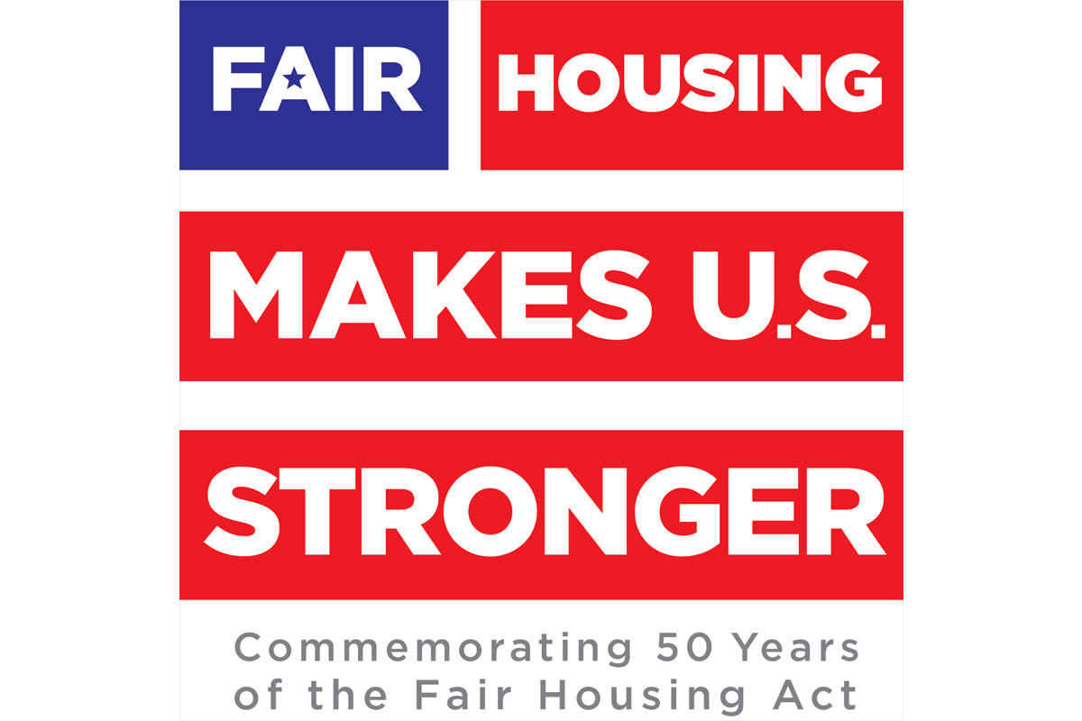 Fair Housing Makes US Stronger: Commemorating 50 Years of the Fair Housing Act